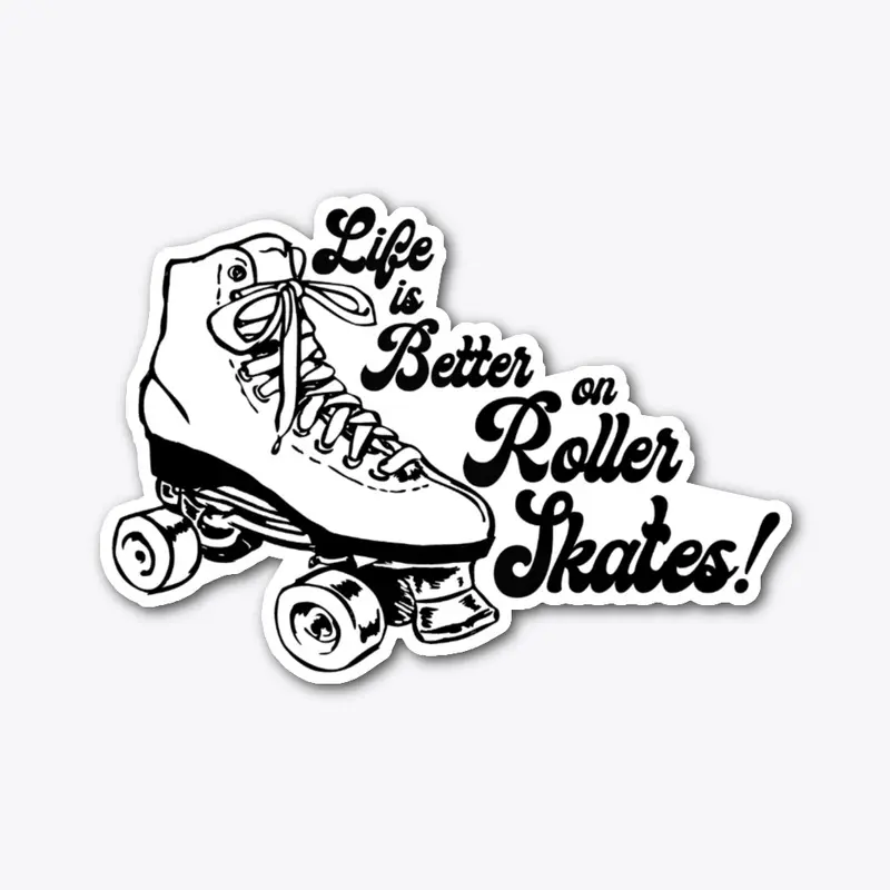 Life better on Skates